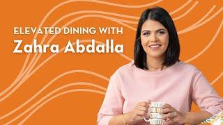 Elevated dining with Zahra Abdalla