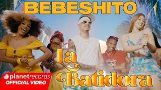 BEBESHITO - LA BATIDORA (Prod. by Ernesto Losa) [Official Video by NAN] #22Caminos #Repaton