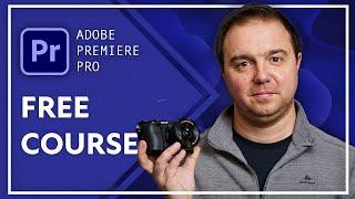 Free Adobe Premiere Pro Course for Beginners (Video Editing Tutorial)