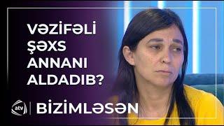 "Ondan əl çəkməyəcəyəm" - Annadan vəzifəli şəxsə sərt mesaj / Bizimləsən