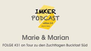 IMKERPODCAST #31 - Marie & Marian on Tour zu den Bienenzuchttagen der Buckfastimker Süd in Stuttgart