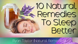 10 Natural Remedies for Sleeping At Night (Better)