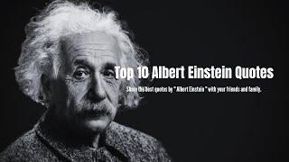 Top 10 Albert Einstein Quotes. #motivational #inspiration