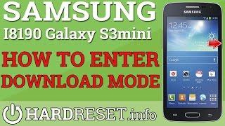 DOWNLOAD MODE Samsung i8190 Galaxy S III mini - HOW TO ENTER?