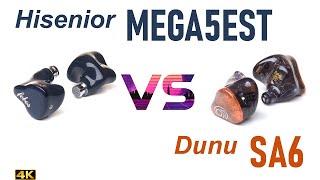 Hisenior Mega5EST vs Dunu SA6(ON)