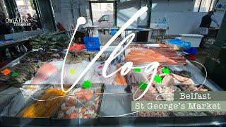 061_北愛爾蘭必去的乾濕市場 St George's Market I 北愛必去景點 I 北愛周末市場