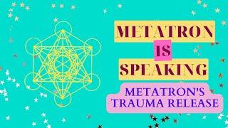 Channeled Message From Archangel Metatron plus Crystal Grid for Trauma Release