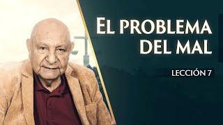 Pr. Bullón - Lección 7 - El Problema Del Mal