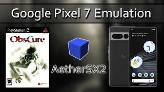 ObsCure on Google Pixel 7 | AetherSX2 Emulator (Android) Sony PS2