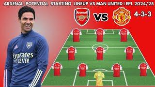 ARSENAL VS MANCHESTER UNITED | Potential starting lineup | EPL 2024/2025 Matchweek 14