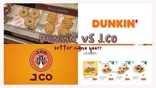 DUNKIN' VS J.CO?? WHICH ONE IS BETTER? 