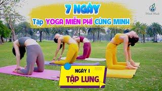 Hành trình để có thân hình vạn người mê | 7 Ngày Tập Yoga Miễn Phí Cùng Minh Minh | Ngày 1