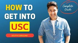 UNIVERSITY OF SOUTH CAROLINA | COMPLETE GUIDE ON HOW TO GET INTO USC WITH SCHOLARSHIPS