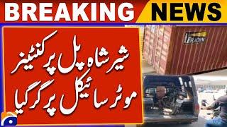 Karachi - Container fell on the bike on the Sher Shah bridge - Breaking News