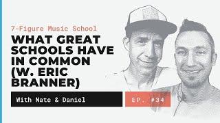 7FMS34 - What Great Schools Have in Common (w. Eric Branner)