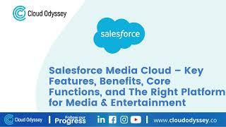 Salesforce Media Cloud | #cloudodyssey #salesforce