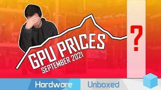 Are GPU Prices Actually Still Getting Worse? - September 2021 Update