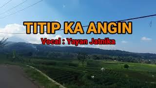 Titip Ka Angin - Yayan Jatnika (Lirik & Video Gunung Persawahan)