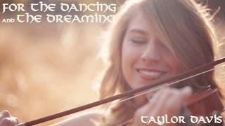 For the Dancing and the Dreaming (From "How to Train Your Dragon 2") - Violin Cover - Taylor Davis