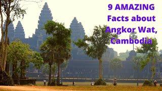 9 AMAZING Facts about Angkor Wat in Cambodia