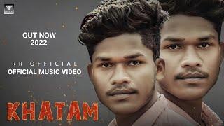 RR - KHATAM | OFFICIAL MUSIC VIDEO | NEW RAP SONG