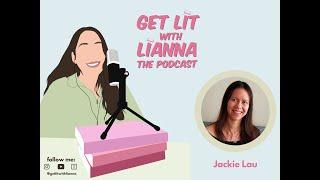 Get Lit With Lianna: The Podcast - Jackie Lau, author of "The Stand-Up Groomsman"