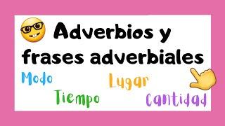 ‍ ADVERBIOS y FRASES ADVERBIALES | Tipos de adverbios 