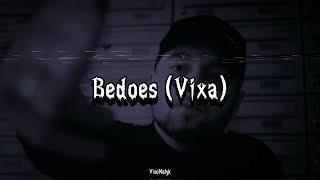 VixoMatyk - Bedoes (VIXA)