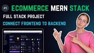 Ecommerce Website Development Tutorial With MERN Stack | Connect Frontend To Backend #5