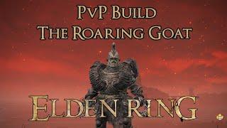 Elden Ring - PvP Build - The Roaring Goat (The Most Annoying Build)