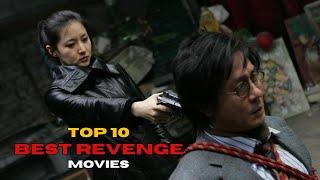 Top 10 Best Revenge Movies of All Time!