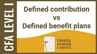 CFA Level I FRA - Defined contribution vs Defined benefit plans