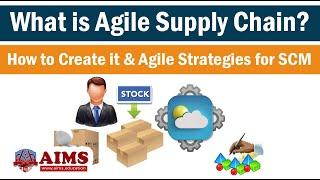 What is Agile Supply Chain Management? Meaning, Definition, Strategies and Example - AIMS Education