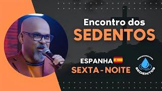 Encontro dos Sedentos 2024 I Espanha - Sexta (Noite) - Parte 2