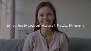 Practical Philosophy free 10 week online course