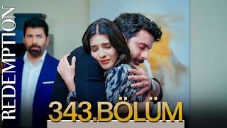 Esaret 343. Bölüm | Redemption Episode 343