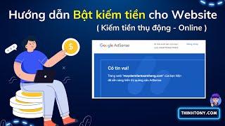 Hướng Dẫn Bật Kiếm Tiền Cho Webiste Kiếm Tiền Online Từ Quảng Cáo Adsense trong năm 2023