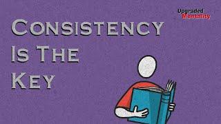 Consistency is the Key to Massive Results – Benefits of Small Daily Habits