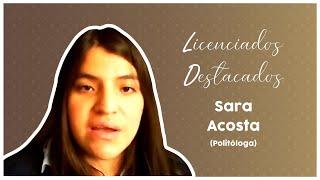 Licenciados Destacados: Sara Acosta (Politóloga)