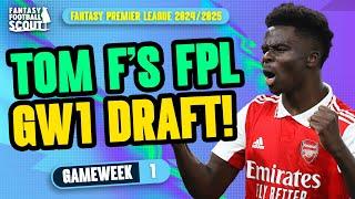 TOM F'S FPL GW1 DRAFT!  | 5 x Top 1K!  | Fantasy Premier League Tips 2024/25