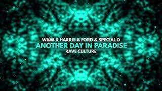 W&W x Harris & Ford & Special D - Another Day In Paradise