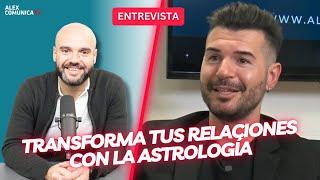 ️ TRANSFORMA TUS RELACIONES CON LA ASTROLOGÍA, con Xavi Roura ️ AlexComunicaTV