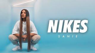 Sanie - NIKES (OFFICIAL VIDEO)