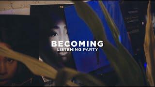 Becoming EP Listening Party + Live Performance