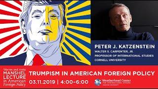 Peter J. Katzenstein: Warren and Anita Manshel Lecture in American Foreign Policy