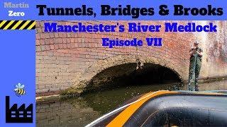 Manchester. The River Medlock Episode VII. Tunnels, Brooks and Bridges.