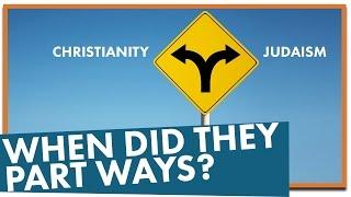 When Did Christianity and Judaism Part Ways?