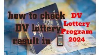 how to check DV lottery result 2024 in (mobile)