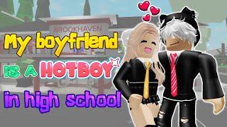 ROBLOX Brookhaven RP: My Boyfriend Is A Hotboy In High School | Roblox Reality Plays