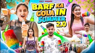 Barf Ka Gola In Summer 2.0 || Aditi Sharma
